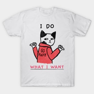 Funny Cat I Do What I Want Sarcastic Cat Lover Gift T-Shirt